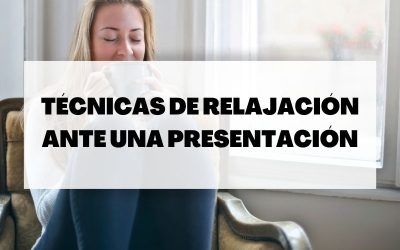 Técnicas de relajación ante una presentación