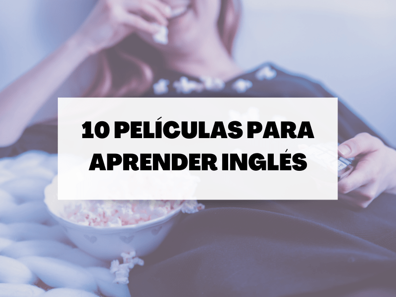 Descubre 10 películas para mejorar tu nivel de inglés